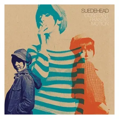 Suedehead - Constant Frantic Motion (LP + 7" Vinyl)