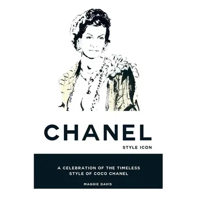 home & lifestyle carte Coco Chanel: Style Icon by Maggie Davies, English