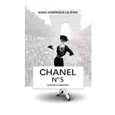 Chanel no 5 - Biografie neautorizata