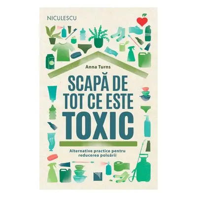 Scapa de tot ce este toxic. Alternative