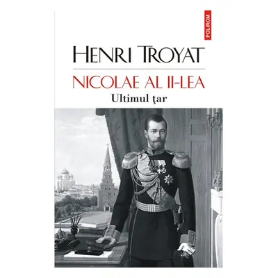 Nicolae al II-lea. Ultimul tar  Henri