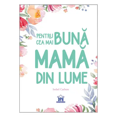 Pentru cea mai buna mama din lume