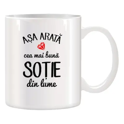 Cana alba ceramica personalizata Asa arata cea mai buna sotie din lume, 330 ml