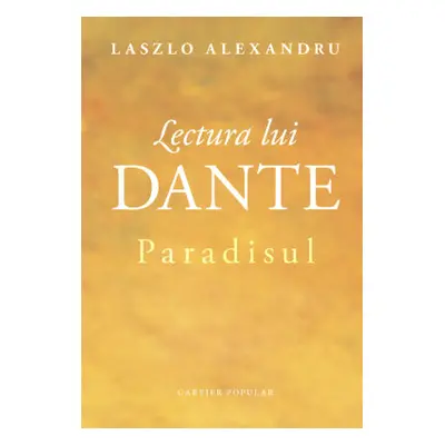 Lectura lui Dante. Paradisul