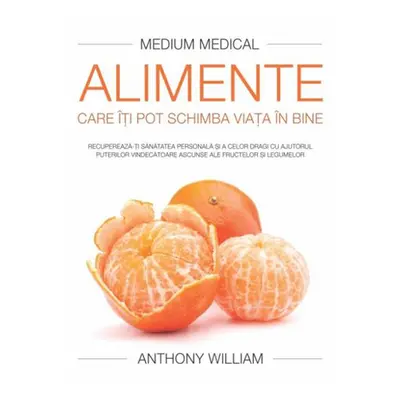 Alimente care iti pot schimba viata in bine