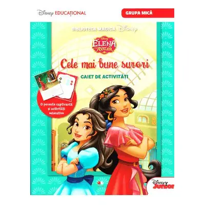 Disney Elena din Avalor - Cele mai bune surori - Caiet de activitati. Grupa mica