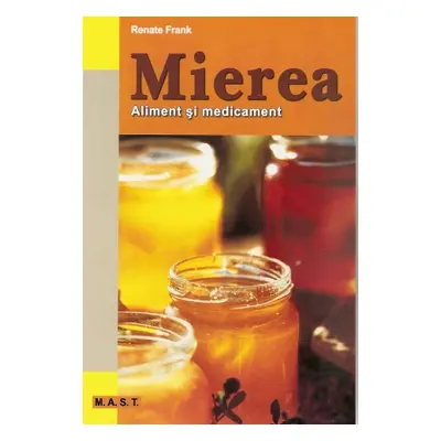 Mierea. Aliment și medicament