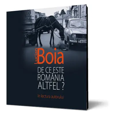 De ce este România altfel? (audiobook)