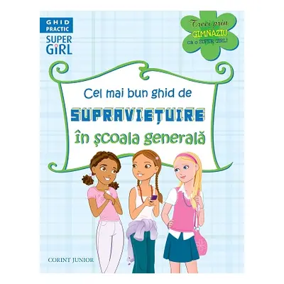 Cel mai bun ghid de supravietuire in scoala generala