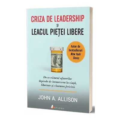 Criza de leadership si leacul pietei libere