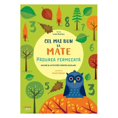 Cel mai bun la mate. Pădurea fermecată. Jocuri și activități pentru școlari