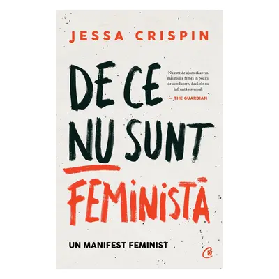 De ce nu sunt feministă. Un manifest feminist