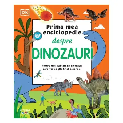 Prima mea enciclopedie despre dinozauri