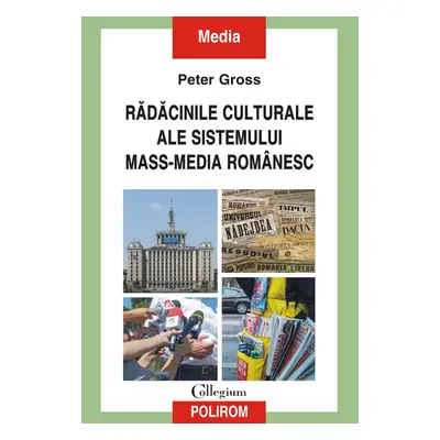 Rădăcinile culturale ale sistemului mass-media românesc