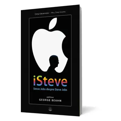 iSteve . Steve Jobs despre Steve Jobs