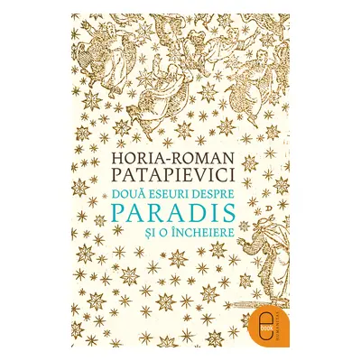 Două eseuri despre paradis și o încheiere (pdf)