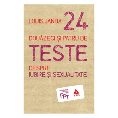 Douazeci si patru de teste despre iubire si sexualitate