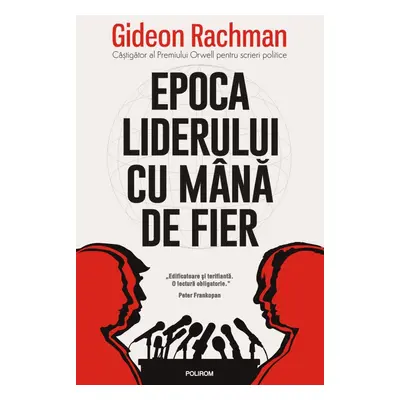 Epoca liderului cu mână de fier