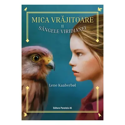 Mica vrăjitoare. Volumul al II-lea: Sângele Viridianei