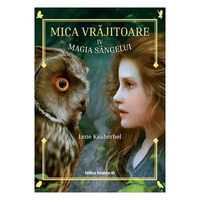 Mica vrăjitoare. Volumul al IV-lea: Magia sângelui