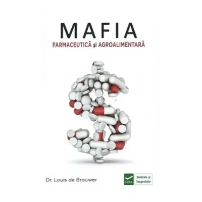 Mafia Farmaceutica si Agro-Alimentara