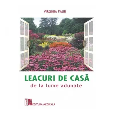 Leacuri de casa de la lume adunate