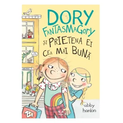 Dory Fantasmagory si prietena ei cea mai buna