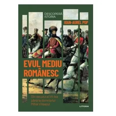 Descopera istoria. Volumul 41. Evul mediu romanesc. Din secolul al VII-lea pana la domnia lui Mi