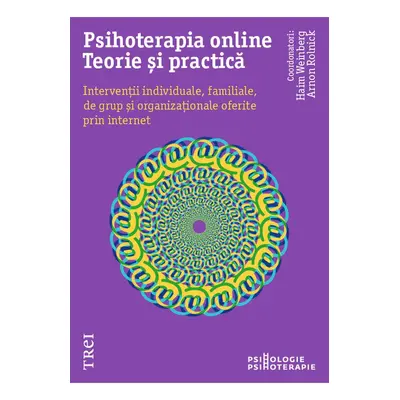 Psihoterapia online. Teorie si practica